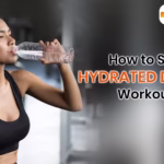 The Best Guide on How to Stay Hydrated During Workouts